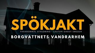 SPÖKJAKT BORGVATTNETS VANDRARHEM [upl. by Atinwahs]