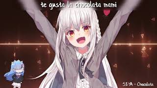 Nightcore  Chocolata  Lyrics [upl. by Lambard640]