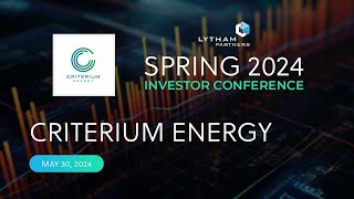 Criterium Energy Presentation  Lytham Partners Spring 2024 Investor Conference [upl. by Nissy446]