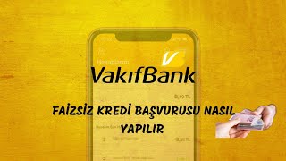 Vakıfbank Faizsiz Nakit Avans  Vakıfbank Faizsiz Kredi Başvurusu Nasıl Yapılır [upl. by Nanda]