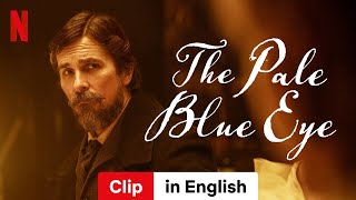 The Pale Blue Eye Clip  Trailer in English  Netflix [upl. by Liatnahs96]