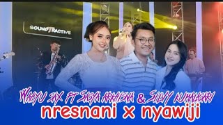 Sasya ft Wahyu ft Silvy  NRESNANI X NYAWIJI  viral tiktok [upl. by Beckman406]