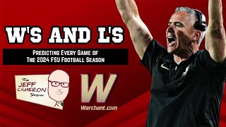 WS AND LS  Predicting EVERY FSU Football Game of 2024 FSU Season  Jeff Cameron Show  Warchant [upl. by Mudenihc]