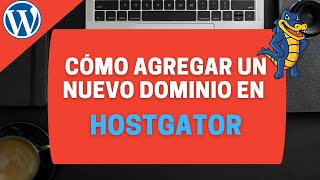 Cómo Instalar un Dominio adicional en HostGator [upl. by Ettenna]