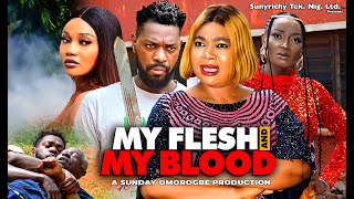 MY FLESH AND BLOOD Pt 1  Rachael Okonkwo Jerry William Adaeze Eluke 2024 latest nigerian movie [upl. by Bock]