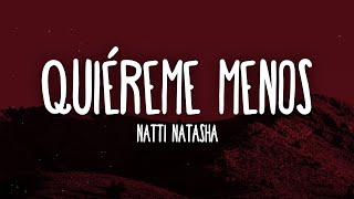 Natti Natasha  Quiéreme Menos LetraLyrics [upl. by Anha]