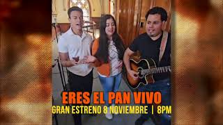 Gran Estreno  Eres El Pan Vivo  8 Noviembre  8Pm  Josefina Herrera [upl. by Aelak770]