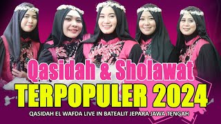 KUMPULAN LAGU QASIDAH DAN SHOLAWAT TERPOPULER 2024  KASIDAH EL WAFDA LIVE IN BATEALIT JEPARA [upl. by Giliana910]