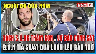 XÁCH SÚNG THĂM CON GÁIVỢ BÁO CẢNH SÁTBẮN TỈA SWAT ĐƯA LÊN BÀN THỜ NGỒI  Cảnh Sát Mỹ TV [upl. by Anitnuahs]