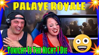 PALAYE ROYALE  Tonight Is The Night I Die Official Music Video THE WOLF HUNTERZ REACTIONS [upl. by Doxia]