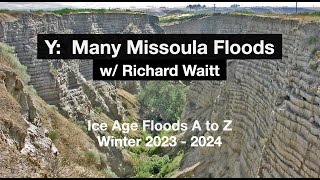 Episode Y  Many Missoula Floods w Richard Waitt [upl. by Oiled]