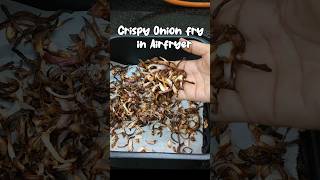 Crispy Onion in Airfryer  Birista Recipe shorts shortvideo short shortsvideo youtubeshorts [upl. by Simson]