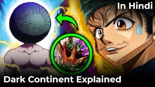 What is Dark Continent in Hunter X Hunter  Explained in Hindi 🗿 [upl. by Ardnossak]