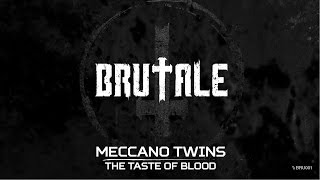 Meccano Twins  The taste of blood Brutale 001 [upl. by Reeve]