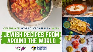 World Vegan Day Jewish Vegan Recipes from Around the World [upl. by Eusadnilem765]