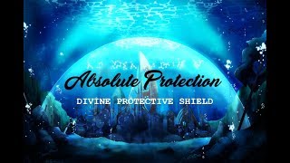 Absolute Protection  Divine Protective Shield  Subliminal [upl. by Ellimaj]