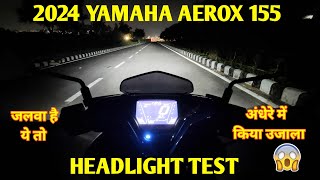 2024 Yamaha Aerox 155 Version S Headlight Test  Night Ride Light Test Review 🔥 Good or Bad [upl. by Nahbois268]