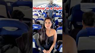 Challenge Makeup in Flight ✈️😰 OMG Reaction 😱 shorts makeupshorts nilanjanadhar [upl. by Nodnil]