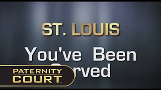 ST LOUIS YOUVE BEEN SERVED  PATERNITY COURT [upl. by Bogey]