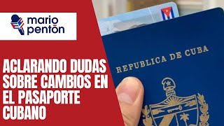 Aclarando dudas sobre cambios en el pasaporte cubano [upl. by Yancey]