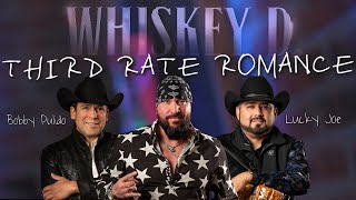 Whiskey D  Third Rate Romance feat Bobby Pulido amp Lucky Joe Official 4K Video [upl. by Xenos]