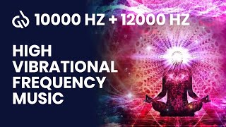 10000 Hz  12000 Hz Frequency High Vibrational Frequency for Healing [upl. by Akeinahs667]