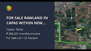 FOR SALE RAWLAND IN CAPAS WITHIN NEW CLARK CITY BEST FOR LANDBANKING [upl. by Llevel]