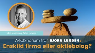 Enskild firma eller aktiebolag webbinarium [upl. by Ennairek]