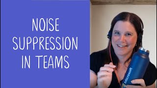 How to block out background noise on a Microsoft Teams call [upl. by Aicinat]