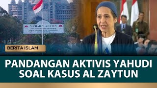 Pandangan Aktivis Yahudi Monique Rijkers Soal Kasus Al Zaytun  Berita Islam [upl. by Thekla835]