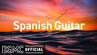 Spanish Guitar Beautiful Spanish Guitar Melodies  Background Music for Stress Relief [upl. by Ruthann]