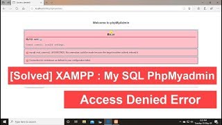 Solved XAMPP  My SQL PhpMyAdmin Access Denied Error [upl. by Oisorbma99]