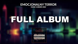 TILT  Emocjonalny terror  Cały Album  Music Corner 2002 [upl. by Armin860]