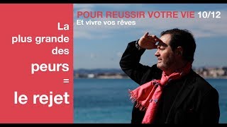 Succès et Bonheur La plus grande des peurs  le rejet [upl. by Nima]