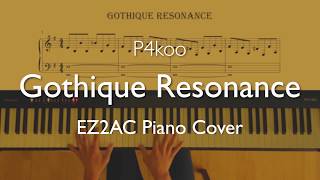 12 EZ2AC Gothique Resonance  P4koo Piano Cover [upl. by Aihcila759]