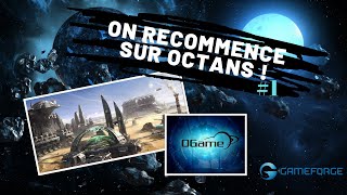 OGame FR  On recommence sur Octans  1 [upl. by Attah]