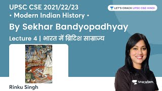 Modern History by Sekhar Bandyopadhyay  Lecture 4  UPSC CSEIAS 20212223  Rinku Singh [upl. by Anitsej]