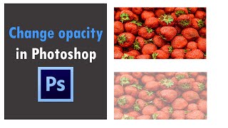 How to change the opacity of an image in PHOTOSHOP  Opacity photoshop Adobe Photoshop 2020 [upl. by Siuoleoj979]