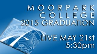 201415 Moorpark College Commencement Graduation [upl. by Enytsuj]