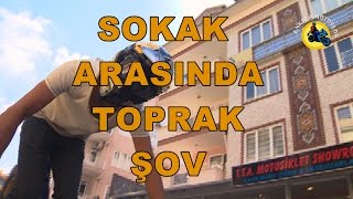 SOKAK ARASINDA TOPRAK ŞOV [upl. by Orlantha]