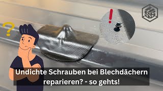 Undichte Schrauben bei Blechdächern reparieren  so gehts HSS Schrauben Reparaturflicken SET [upl. by Bubalo]