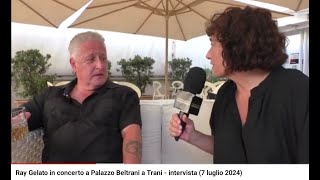 Ray Gelato in concerto a Palazzo Beltrani a Trani  intervista 7 luglio 2024 [upl. by Lidah]