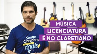 Graduação em Música Licenciatura  Claretiano – Centro Universitário [upl. by Lindsay]