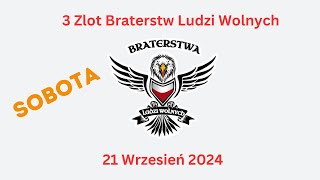 3 Ogólnopolski Zlot Braterstw Ludzi Wolnych Sobota 21 Wrzesień 2024 Część 2 [upl. by Redfield330]