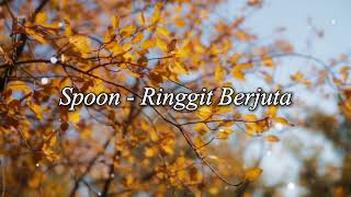 Spoon  Ringgit Berjuta Lirik [upl. by Batholomew814]