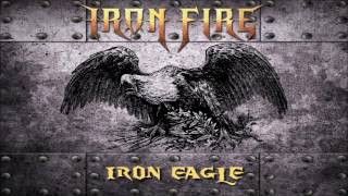 IRON FIRE  Iron Eagle  Single track 2016  Crime Records [upl. by Rosen]