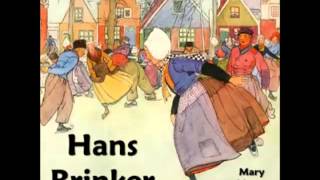 Hans Brinker FULL Audiobook  part 1 [upl. by Lauter]