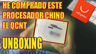 Mi Nuevo Procesador Chino QNCT UNBOXING [upl. by Nailuj891]