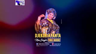 DJEKORIA FANTA  Toki Guere  🇬🇳Official Music 2018  By Dj IKK [upl. by Ellsworth127]