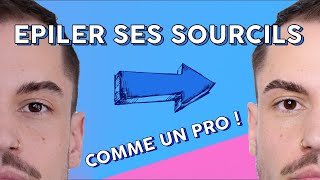 LÉPILATION SOURCILS DE A à Z  GUIDE COMPLET   BEAUTÉ HOMME [upl. by Airtened481]